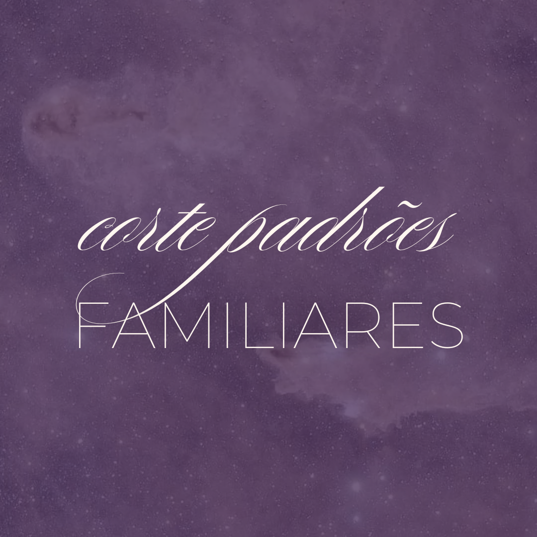 Corte de lealdades e padrões familiares
