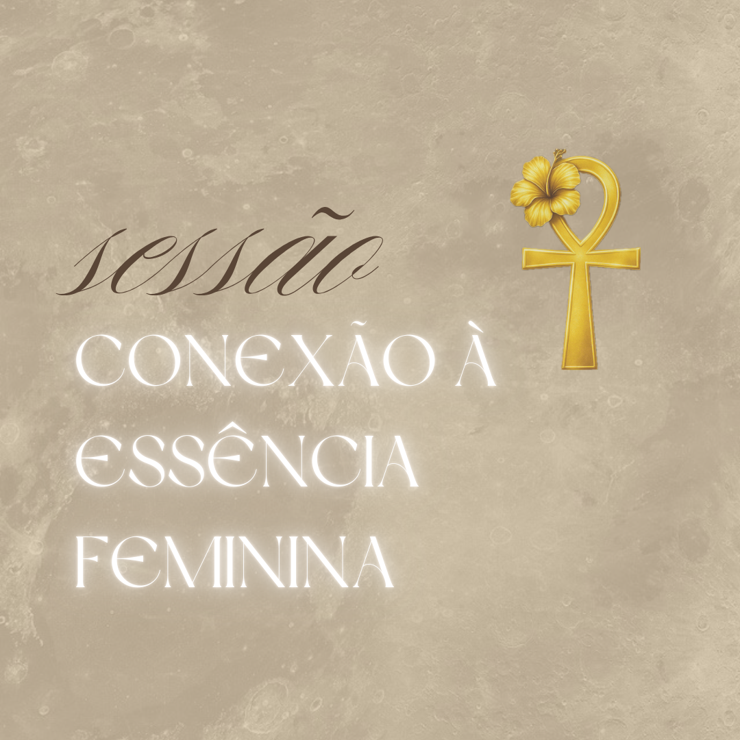 Sessão para conexão à essência feminina