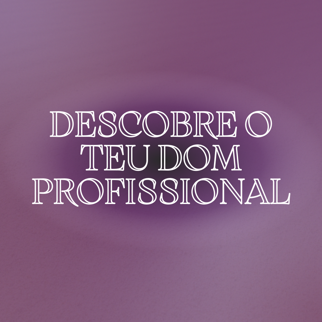 E-book interativo Descobre o teu Dom Profissional