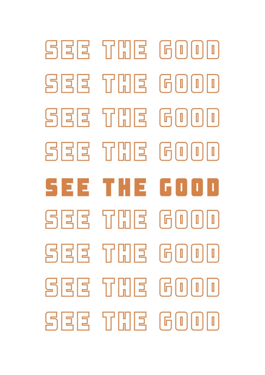 poster see the good